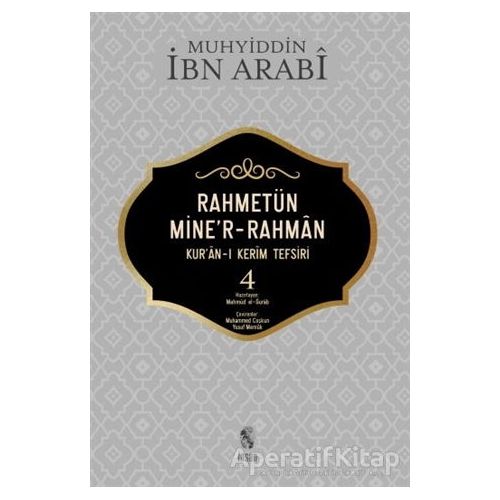 Rahmetün Miner-Rahman (Kuran-ı Kerim Tefsiri 4) - Muhyiddin İbn Arabi - İnsan Yayınları