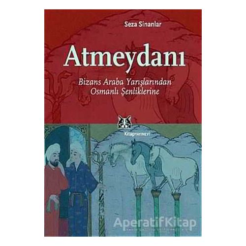 Atmeydanı - Seza Sinanlar - Kitap Yayınevi