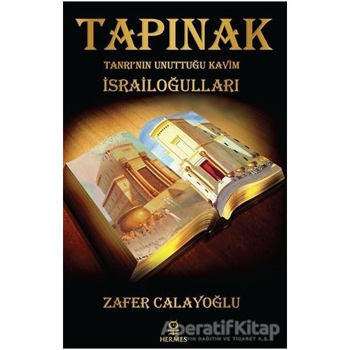 Tapınak - Tanrı’nın Unuttuğu Kavim İsrailoğulları - Zafer Calayoğlu - Hermes Yayınları