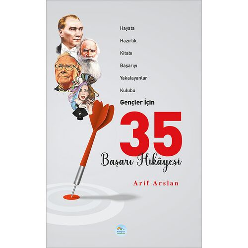 Gençler İçin 35 Başarı Hikayesi - Arif Arslan - Maviçatı Yayınları