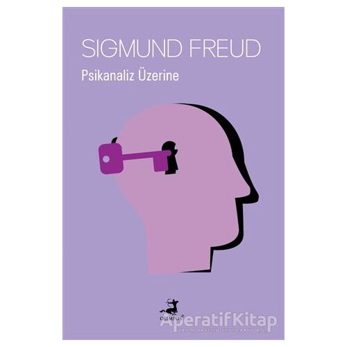 Psikanaliz Üzerine - Sigmund Freud - Olimpos Yayınları