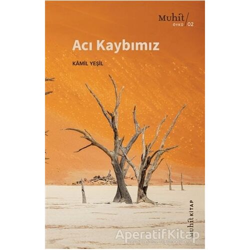 Acı Kaybımız - Kamil Yeşil - Muhit Kitap