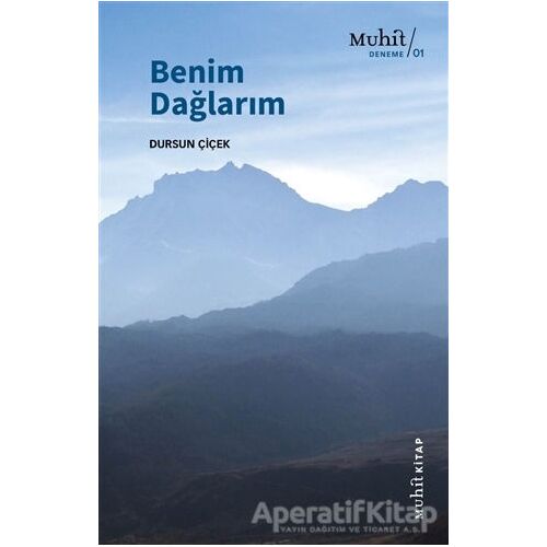 Benim Dağlarım - Dursun Çiçek - Muhit Kitap