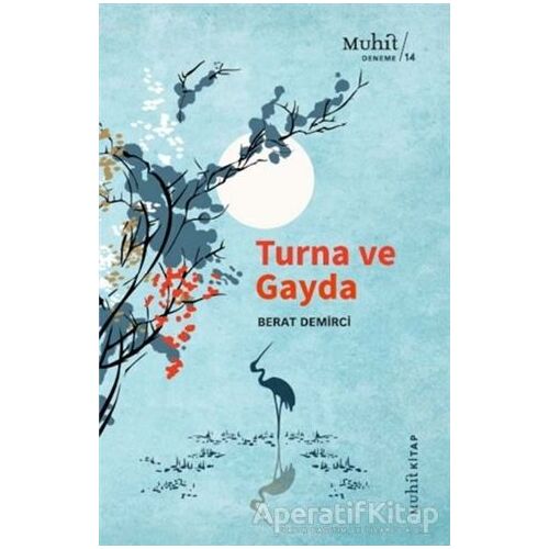Turna ve Gayda - Berat Demirci - Muhit Kitap