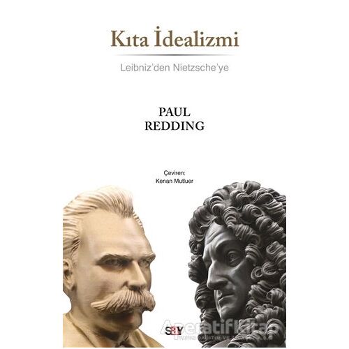 Kıta İdealizmi - Leibnizden Nietzscheye - Paul Redding - Say Yayınları