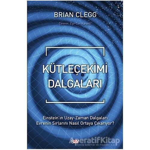 Kütleçekimi Dalgaları - Brian Clegg - Say Yayınları