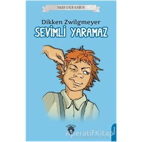 Sevimli Yaramaz - Dikken Zwilgmeyer - Dorlion Yayınları