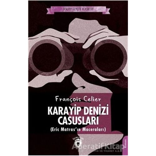 Karayip Denizi Casusları - François Celier - Dorlion Yayınları