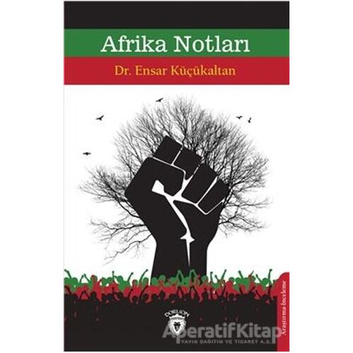 Afrika Notları - Ensar Küçükaltan - Dorlion Yayınları