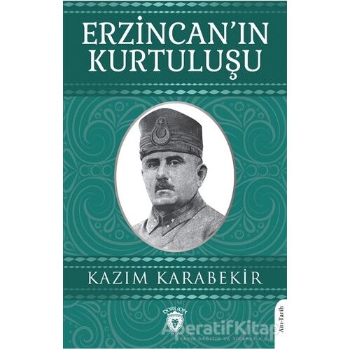 Erzincan’ın Kurtuluşu - Kazım Karabekir - Dorlion Yayınları