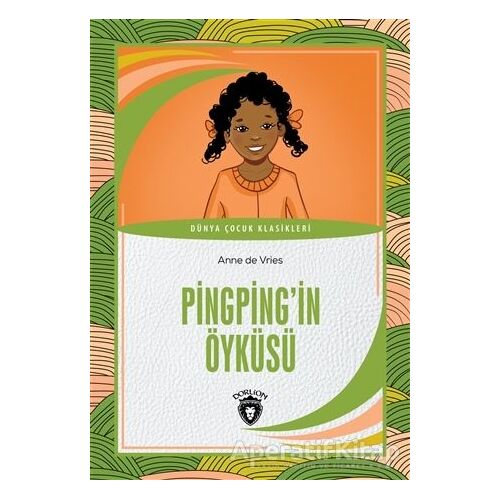 Pingping’in Öyküsü - Anne de Vries - Dorlion Yayınları