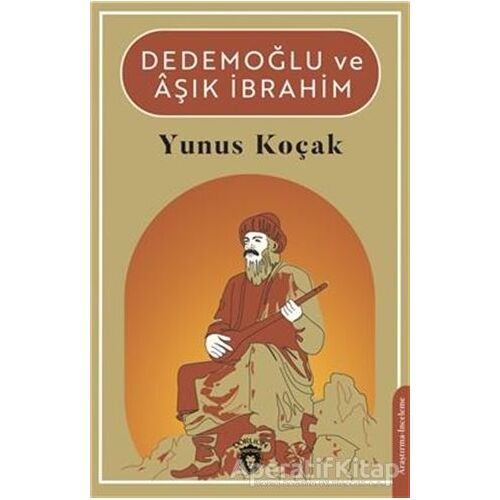 Dedemoğlu ve Aşık İbrahim - Yunus Koçak - Dorlion Yayınları