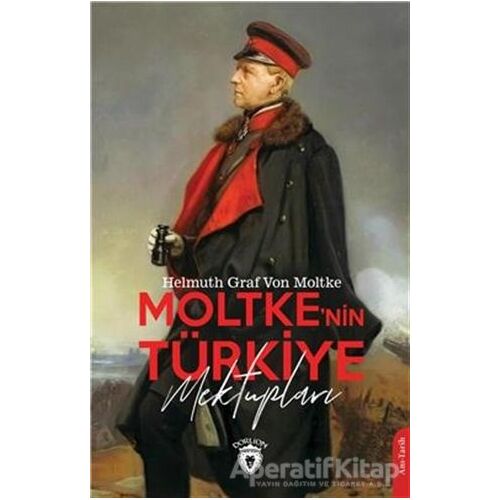 Moltkenin Türkiye Mektupları - Helmuth von Moltke - Dorlion Yayınları