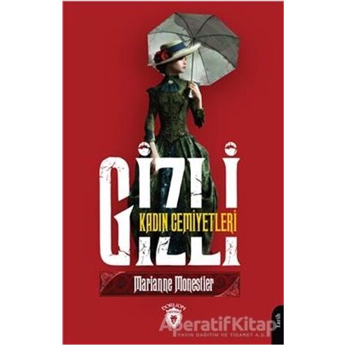 Gizli Kadın Cemiyetleri - Marianne Monestier - Dorlion Yayınları