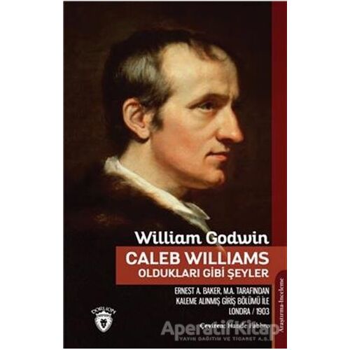 Caleb Williams - Oldukları Gibi Şeyler - William Godwin - Dorlion Yayınları