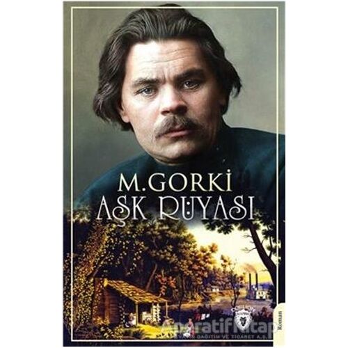 Aşk Rüyası - Maksim Gorki - Dorlion Yayınları