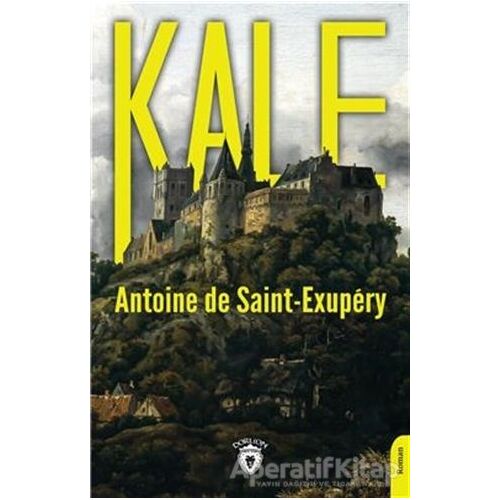 Kale - Antoine de Saint-Exupery - Dorlion Yayınları