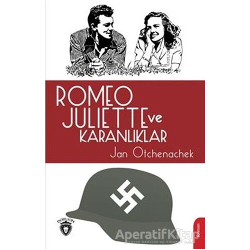 Romeo Juliette ve Karanlıklar - Jan Otchenachek - Dorlion Yayınları