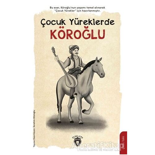 Çocuk Yüreklerde Köroğlu - İbrahim Afatoğlu - Dorlion Yayınları