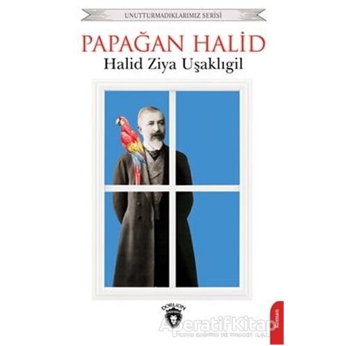 Papağan Halid - Halid Ziya Uşaklıgil - Dorlion Yayınları