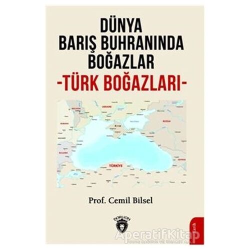 Dünya Barış Buhranında Boğazlar - Cemil Bilsel - Dorlion Yayınları