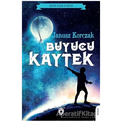 Büyücü Kaytek - Janusz Korczak - Dorlion Yayınları