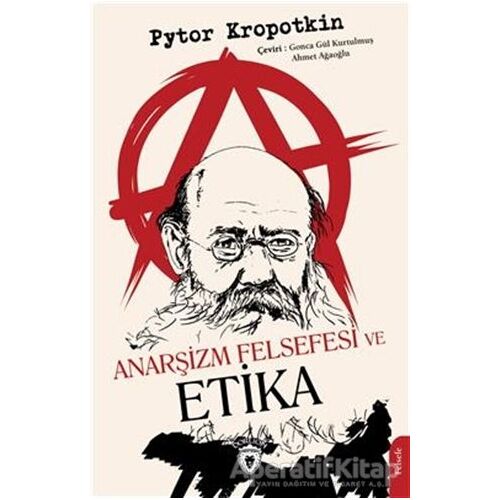 Anarşizm Felsefesi ve Etika - Pytor Kropotkin - Dorlion Yayınları