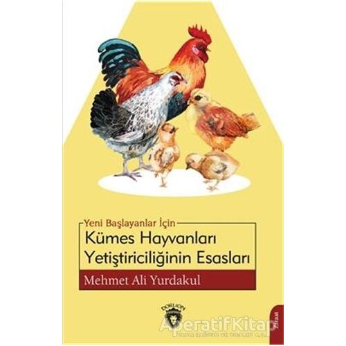 Yeni Başlayanlar İçin Kümes Hayvanları Yetiştiriciliğinin Esasları