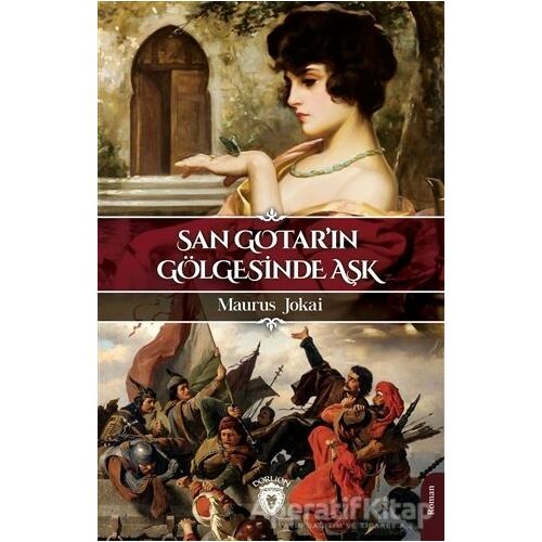 San Gotarın Gölgesinde Aşk - Maurus Jokai - Dorlion Yayınları