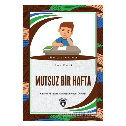 Mutsuz Bir Hafta - Janusz Korczak - Dorlion Yayınları