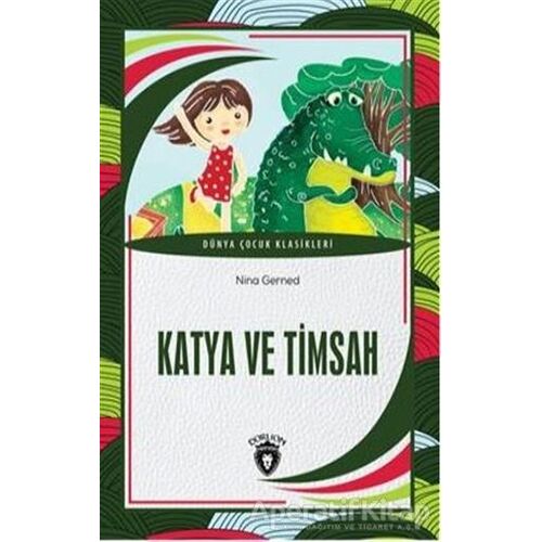 Katya ve Timsah - Nina Gerned - Dorlion Yayınları