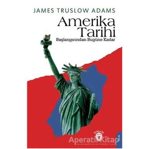 Amerika Tarihi - James Truslow Adams - Dorlion Yayınları