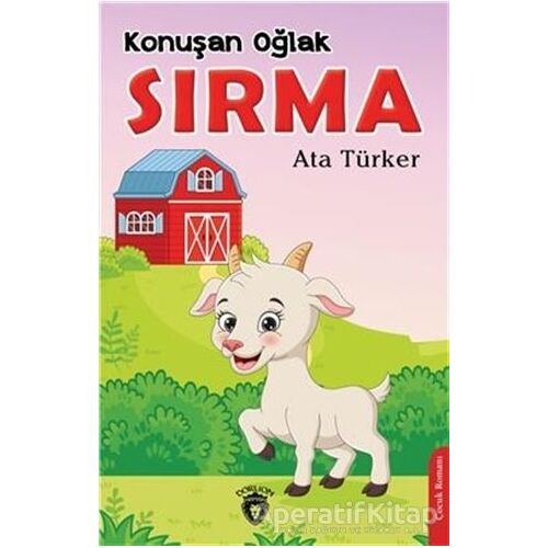 Konuşan Oğlak Sırma - Ata Türker - Dorlion Yayınları