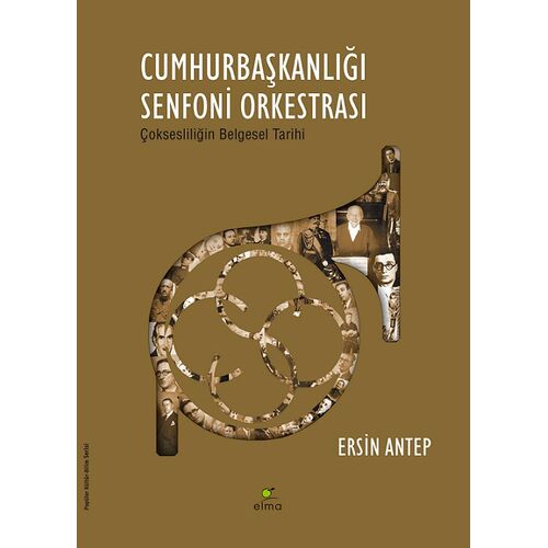 Cumhurbaşkanlığı Senfoni Orkestrası - Ersin Antep - Elma Yayınevi