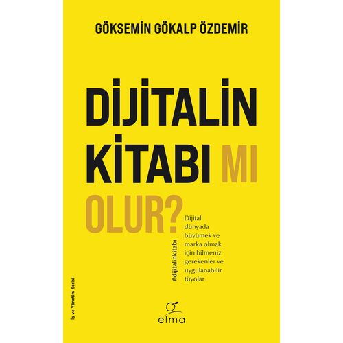 Dijitalin Kitabı mı Olur? - Göksemin Gökalp Özdemir - ELMA Yayınevi