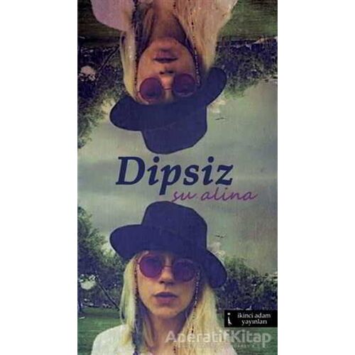 Dipsiz - Su Alina - İkinci Adam Yayınları