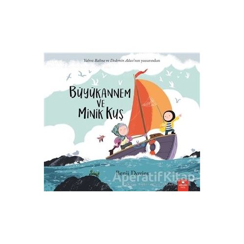 Büyükannem ve Minik Kuş - Benji Davies - Redhouse Kidz Yayınları