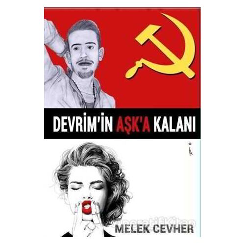Devrimin Aşka Kalanı - Melek Cevher - İkinci Adam Yayınları