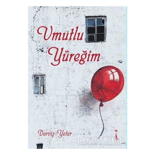 Umutlu Yüreğim - Derviş Yeter - İkinci Adam Yayınları