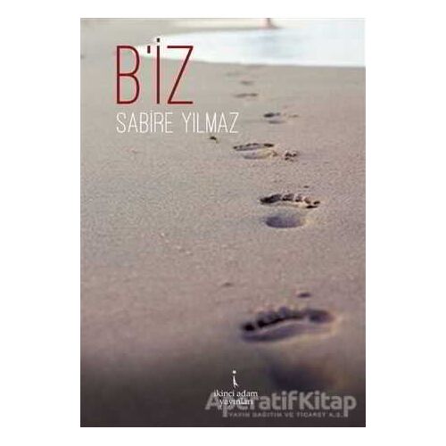 Biz - Sabire Yılmaz - İkinci Adam Yayınları