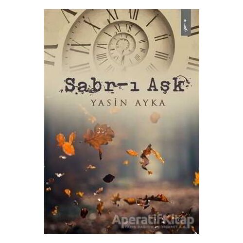Sabr-ı Aşk - Yasin Ayka - İkinci Adam Yayınları