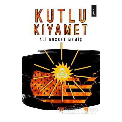 Kutlu Kıyamet - Ali Nusret Memiş - İkinci Adam Yayınları