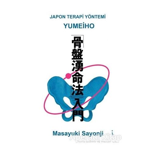 Yumeiho - Japon Terapi Yöntemi - Masayuki Sayonji - İkinci Adam Yayınları