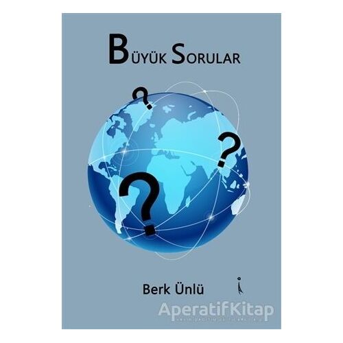 Büyük Sorular - Berk Ünlü - İkinci Adam Yayınları