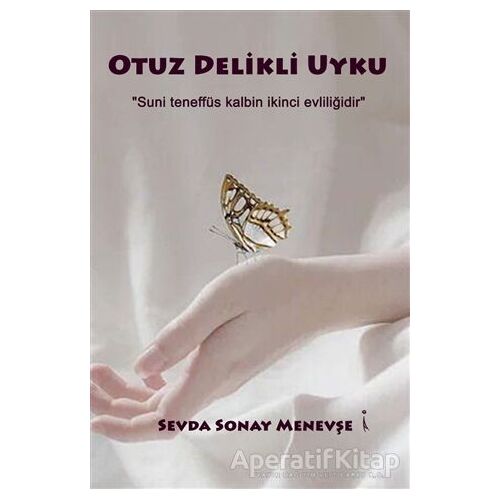 Otuz Delikli Uyku - Sevda Sonay Menevşe - İkinci Adam Yayınları