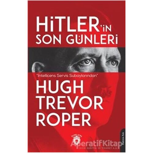 Bilinemeyen Gerçeğin Olasılıkları - Hugh Trevor Roper - Dorlion Yayınları