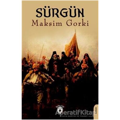 Sürgün - Maksim Gorki - Dorlion Yayınları