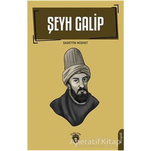 Şeyh Galip - Sadettin Nüzhet - Dorlion Yayınları