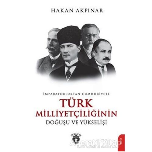 İmparatorluktan Cumhuriyete Türk Milliyetçiliğinin Doğuşu ve Yükselişi