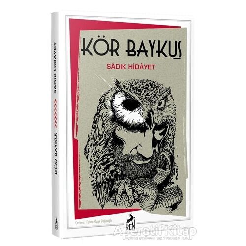 Kör Baykuş - Sadık Hidayet - Ren Kitap